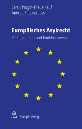 Progin-Theuerkauf / Egbuna-Joss | Progin-Theuerkauf, S: Europäisches Asylrecht | Buch | 978-3-7272-1042-6 | sack.de