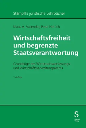 Vallender / Hettich |  Wirtschaftsfreiheit und begrenzte Staatsverantwortung | Buch |  Sack Fachmedien