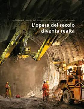 AlpTransit Gotthard AG |  L'opera del secolo diventa realtà | Buch |  Sack Fachmedien