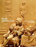 Holenstein / Verein "Berner Zeiten" |  Berns goldene Zeit | Buch |  Sack Fachmedien