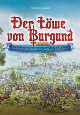 Vaucher |  Der Löwe von Burgund | Buch |  Sack Fachmedien