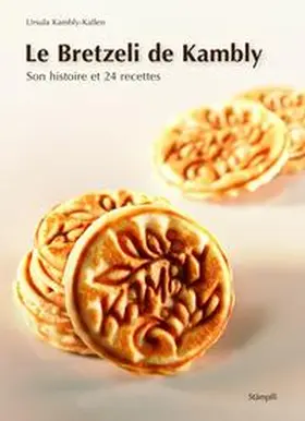 Kambly-Kallen |  Le Bretzeli de Kambly | Buch |  Sack Fachmedien
