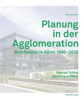 Gemeinde Köniz / Tobler |  Planung in der Agglomeration | Buch |  Sack Fachmedien