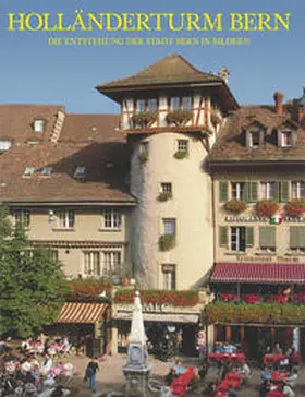 von Graffenried Holding AG |  Holländerturm Bern | Buch |  Sack Fachmedien