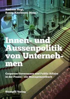 Hugi / Kaufmann | Innen- und Aussenpolitik von Unternehmen | Buch | 978-3-7272-1363-2 | sack.de