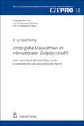 Phurtag / Markus / Rodriguez |  Vorsorgliche Massnahmen im internationalen Zivilprozessrecht. | Buch |  Sack Fachmedien