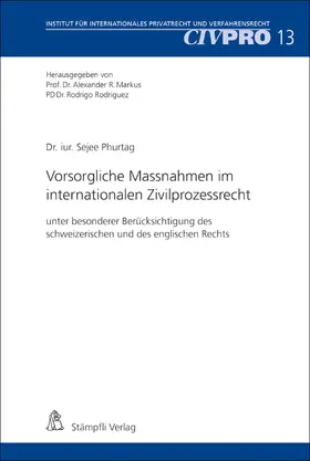 Markus / Phurtag / Rodriguez |  Vorsorgliche Massnahmen im internationalen Zivilprozessrecht | eBook | Sack Fachmedien