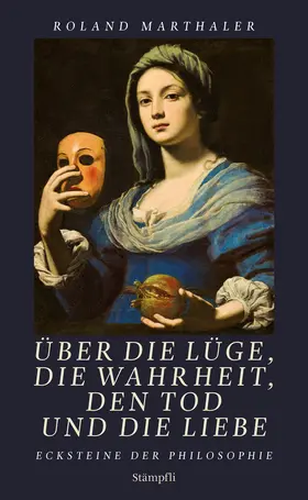 Marthaler |  Über die Lüge, die Wahrheit, den Tod und die Liebe | Buch |  Sack Fachmedien