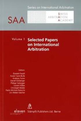 Furrer / Favalli / Favre-Bulle | Selected Papers on International Arbitration. Vol.1 | Buch | 978-3-7272-1493-6 | sack.de