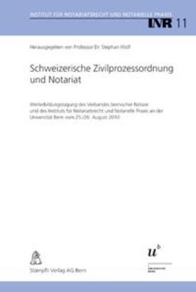 Wolf | Schweizerische Zivilprozessordnung und Notariat | Buch | 978-3-7272-1630-5 | sack.de