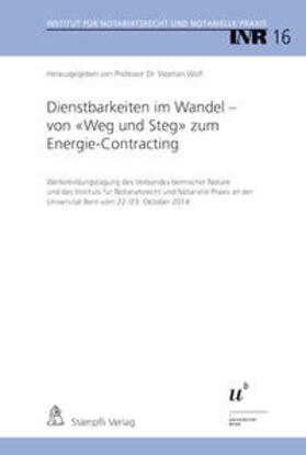 Wolf |  Dienstbarkeiten im Wandel - von 'Weg und Steg' zum Energie-Contracting | Buch |  Sack Fachmedien