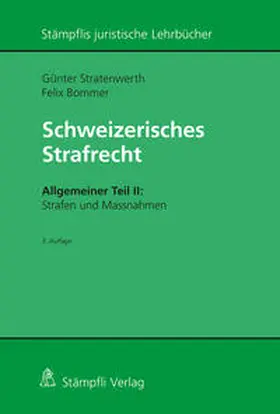 Stratenwerth / Bommer |  Schweizerisches Strafrecht, Allgemeiner Teil II: Strafen und Massnahmen | Buch |  Sack Fachmedien