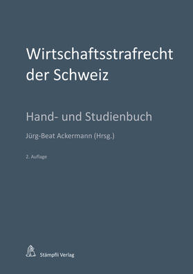 Ackermann / Behnisch / Schoder |  Wirtschaftsstrafrecht der Schweiz | Buch |  Sack Fachmedien