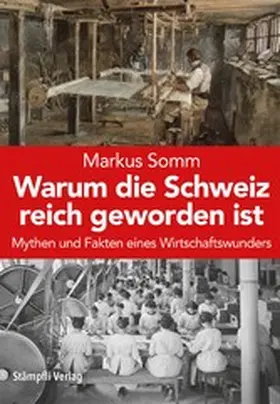 Somm |  Warum die Schweiz reich geworden ist | eBook | Sack Fachmedien
