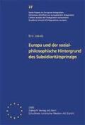Jakob / Freiburghaus |  Europa und der sozialphilosophische Hintergrund des Subsidiaritätsprinzips | Buch |  Sack Fachmedien