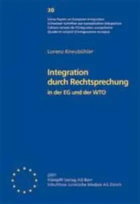 Kneubühler / Freiburghaus |  Integration durch Rechtsprechung in der EG und der WTO | Buch |  Sack Fachmedien
