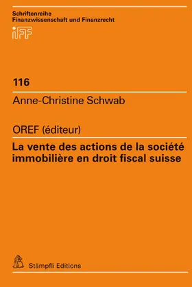 OREF / Schwab |  La vente des actions de la société immobilière en droit fiscal suisse | eBook | Sack Fachmedien