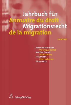 Achermann / Boillet / Caroni | Jahrbuch für Migrationsrecht 2019/2020 Annuaire du droit de la migration 2019/2020 | E-Book | sack.de