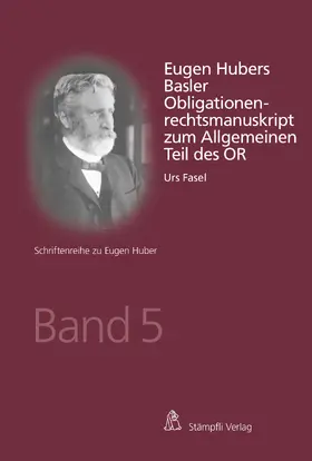 Fasel |  Eugen Hubers Basler Obligationenrechtsmanuskript zum Allgemeinen Teil des OR | eBook | Sack Fachmedien