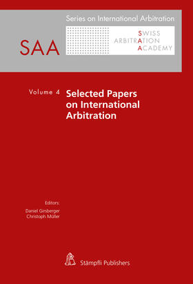 Girsberger / Müller | Selected Papers on International Arbitration | Buch | 978-3-7272-1981-8 | sack.de