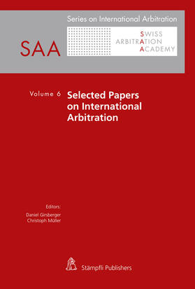 Girsberger / Müller | Selected Papers on International Arbitration | Buch | 978-3-7272-1983-2 | sack.de