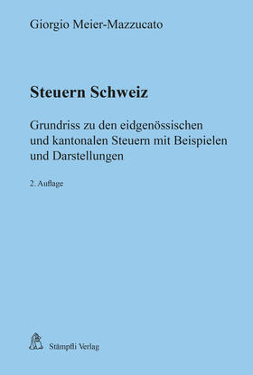 Meier-Mazzucato | Meier-Mazzucato, G: Steuern Schweiz | Buch | 978-3-7272-1984-9 | sack.de
