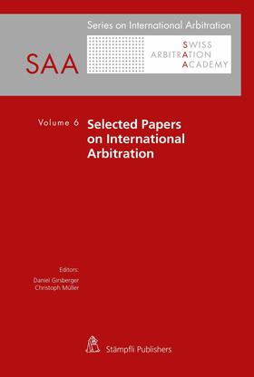 Girsberger / Müller | Selected Papers on International Arbitration | E-Book | sack.de