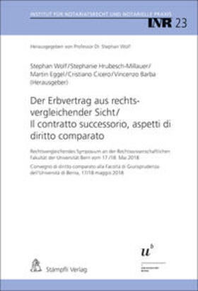 Wolf / Hrubesch-Millauer / Eggel |  Der Erbvertrag aus rechtsvergleichender Sicht / Il contratto successorio, aspetti di diritto comparato | Buch |  Sack Fachmedien
