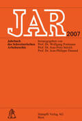 Portmann / Stöckli / Dunand |  JAR. Jahrbuch des schweizerischen Arbeitsrechts / JAR 2007. Übersicht über das Jahr 2006 | Buch |  Sack Fachmedien
