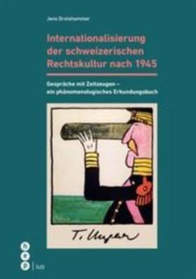 Drolshammer | Internationalisierung der schweizerischen Rechtskultur nach 1945 | Buch | 978-3-7272-2118-7 | sack.de