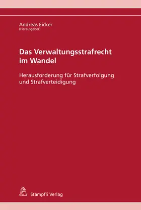 Egloff / Eicker / Goldenberger |  Das Verwaltungsstrafrecht im Wandel | Buch |  Sack Fachmedien