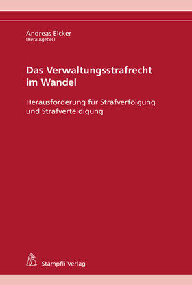 Egloff / Eicker / Goldenberger | Das Verwaltungsstrafrecht im Wandel | Buch | 978-3-7272-2192-7 | sack.de