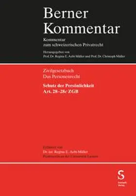 Aebi-Müller |  Schutz der Persönlichkeit, Art. 28–28c ZGB | Buch |  Sack Fachmedien