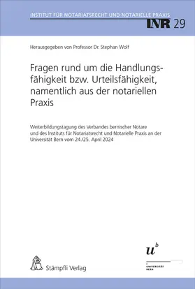 Wolf |  Fragen rund um die Handlungsfähigkeit bzw. Urteilsfähigkeit, namentlich aus der notariellen Praxis | Buch |  Sack Fachmedien