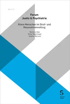 Heer / Bernard / Habermeyer |  Ältere Menschen im Straf- und Massnahmenvollzug | Buch |  Sack Fachmedien