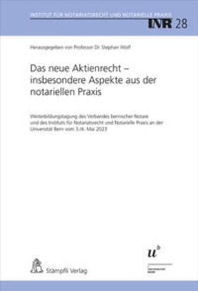 Wolf | Das neue Aktienrecht - insbesondere Aspekte aus der notariellen Praxis | Buch | 978-3-7272-2302-0 | sack.de
