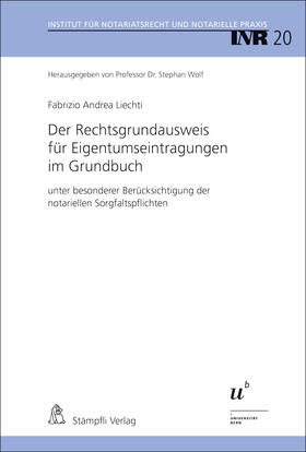 Liechti / Stephan |  Der Rechtsgrundausweis für Eigentumseintragungen im Grundbuch | Buch |  Sack Fachmedien