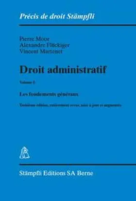 Moor / Flückiger / Martenet |  Droit administratif. Volume I: Les fondements | Buch |  Sack Fachmedien