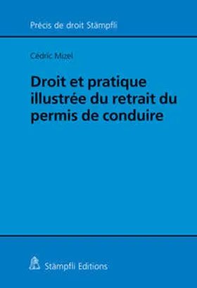 Mizel |  Droit et pratique illustrée du retrait du permis de conduire | Buch |  Sack Fachmedien