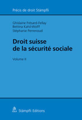 Frésard-Fellay / Kahil-Wolff / Perrenoud |  Droit suisse de la sécurité sociale, volume II | Buch |  Sack Fachmedien
