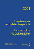 Epiney / Theuerkauf / Rivière |  Schweizerisches Jahrbuch für Europarecht / Annuaire suisse de Droit européen 2003 | Buch |  Sack Fachmedien