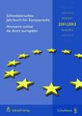 Epiney / Fasnacht |  Schweizerisches Jahrbuch für Europarecht 2011/2012 / Annuaire suisse de droit européen 2011/2012 | Buch |  Sack Fachmedien