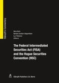 Kuhn / Graham-Siegenthaler / Thévenoz |  The Federal Intermediated Securities Act (FISA) and the Hague Securities Convention (HSC) | Buch |  Sack Fachmedien