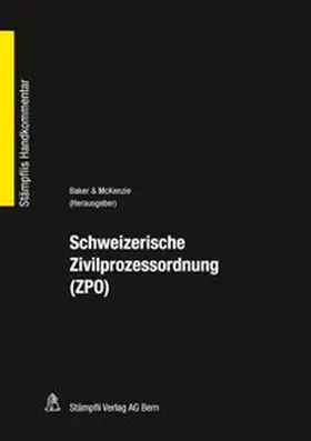 Baker & McKenzie |  Schweizerische Zivilprozessordnung (ZPO) | Buch |  Sack Fachmedien