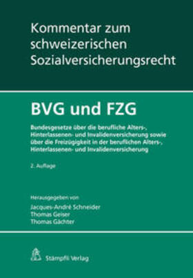 Schneider / Geiser / Gächter | BVG und FZG | Buch | 978-3-7272-2579-6 | sack.de