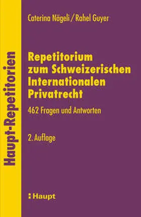 Nägeli / Guyer |  Repetitorium zum Schweizerischen Internationalen Privatrecht | Buch |  Sack Fachmedien