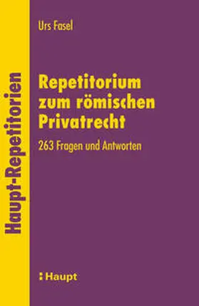 Fasel |  Repetitorium zum römischen Privatrecht | Buch |  Sack Fachmedien