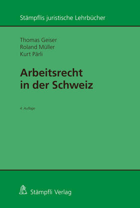Geiser / Müller / Pärli | Geiser, T: Arbeitsrecht in der Schweiz | Buch | 978-3-7272-2590-1 | sack.de