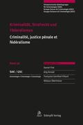 Fink / Arnold / Genillod-Villard |  Kriminalität, Strafrecht und Föderalismus / Criminalité, justice pénale et fédéralisme | Buch |  Sack Fachmedien