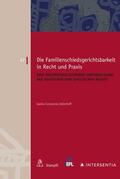 Zellerhof |  Die Familienschiedsgerichtsbarkeit in Recht und Praxis | eBook | Sack Fachmedien